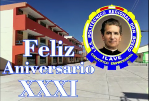 Feliz XXXI Aniversario Politecnico Regional «Don Bosco» de ILAVE