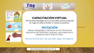 CAPACITACIÓN VIRTUAL “Herramientas, Estrategias para un autocuidado persona, prevención de riesgos de violencia familiar en tiempos de pandemia”