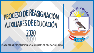 PLAZAS PARA EL PROCESO DE REASIGNACIÓN DE AUXILIARES DE EDUCACIÓN-2020