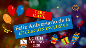 FELIZ ANIVERSARIO DE LA EDUCACIÓN INCLUSIVA-UGEL EL COLLAO