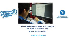 CONCURSO EDUCATIVO DE XVII OLIMPIADA NACIONAL ESCOLAR DE MATEMÁTICA – ONEM 2021.