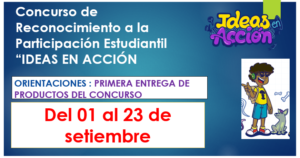 Concurso de Reconocimiento a la Participación Estudiantil “IDEAS EN ACCIÓN
