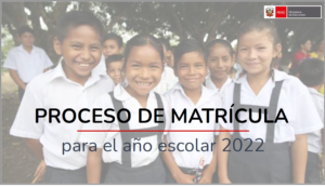 Proceso de matrícula para el año escolar 2022-UGEL EL COLLAO-SIAGIE