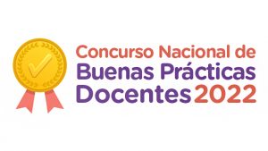 Concurso Nacional de Buenas Prácticas Docentes 2022